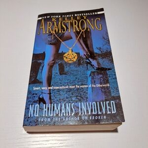No Humans Involved by Kelley Armstrong Paperback Book